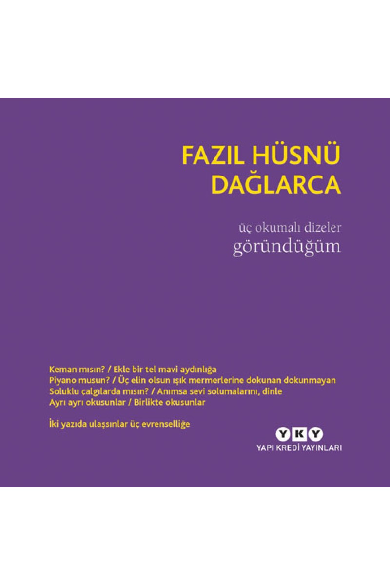 Üç Okumalı Dizeler - Göründüğüm