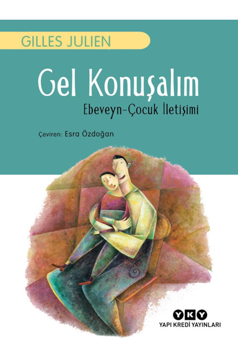 Gel Konuşalım - Ebeveyn-Çocuk İletişimi