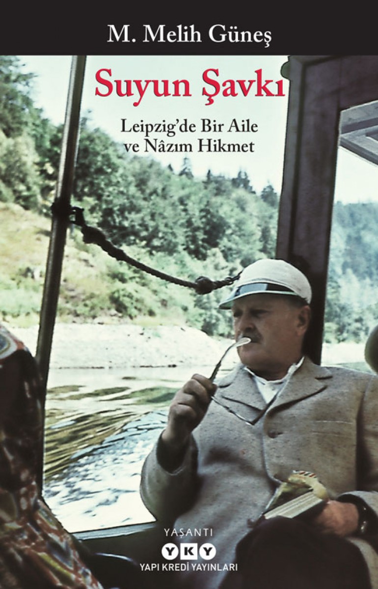 Suyun Şavkı - Leipzig’te Bir Aile ve Nâzım Hikmet