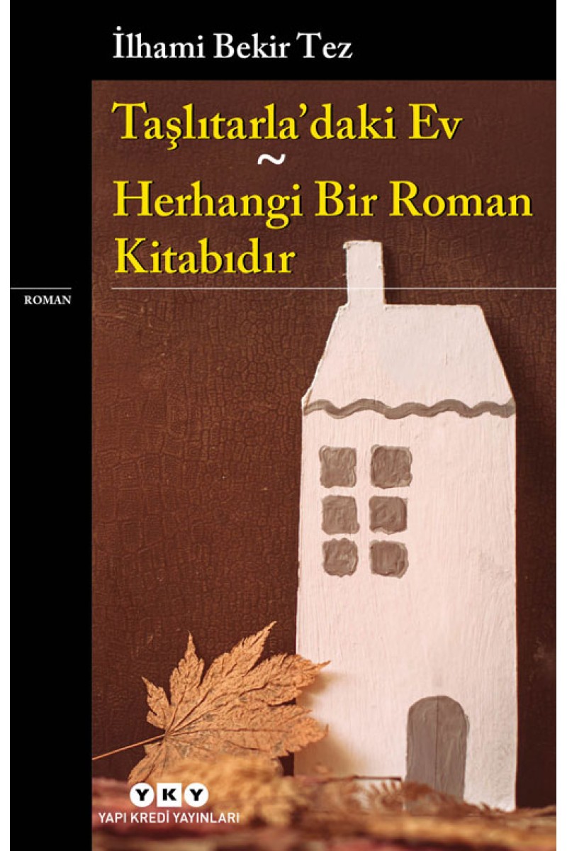 Taşlıtarla’daki Ev - Herhangi Bir Roman Kitabıdır