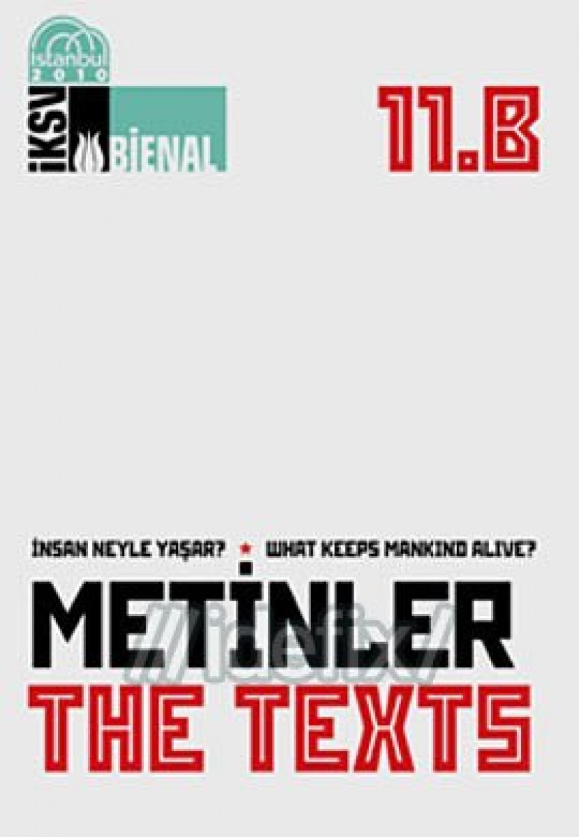 11. Uluslararası İstanbul Bienali Metinler Kitabı / The Texts 11. Uluslararası İstanbul Bienali Metinler Kitabı / The Texts