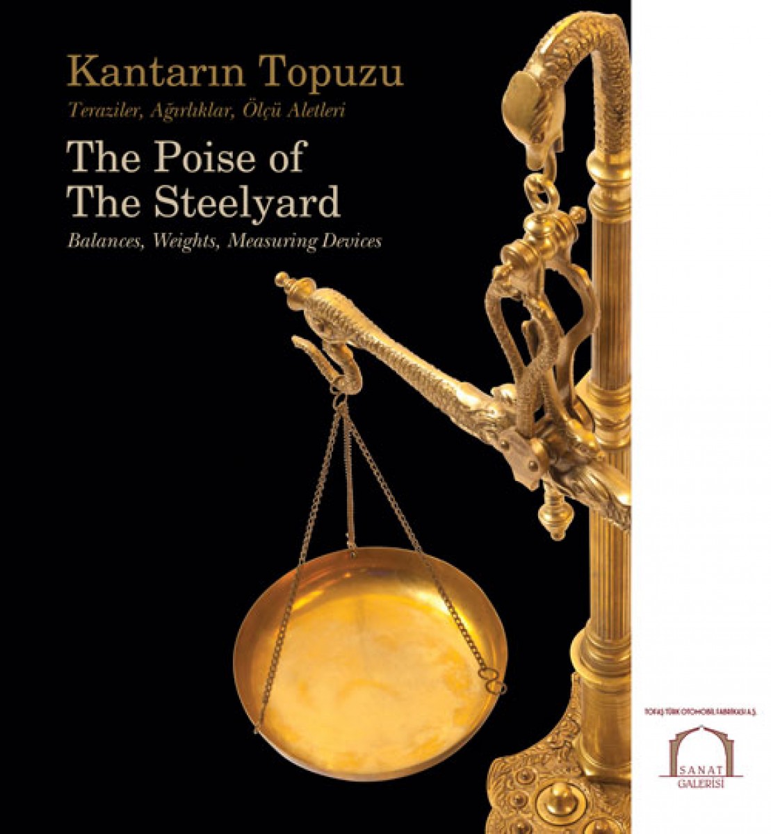 Kantarın Topuzu - Teraziler, Ağırlıklar, Ölçü Aletleri / The Poise of The Steelyard - Balances, Weights, Measuring Devices