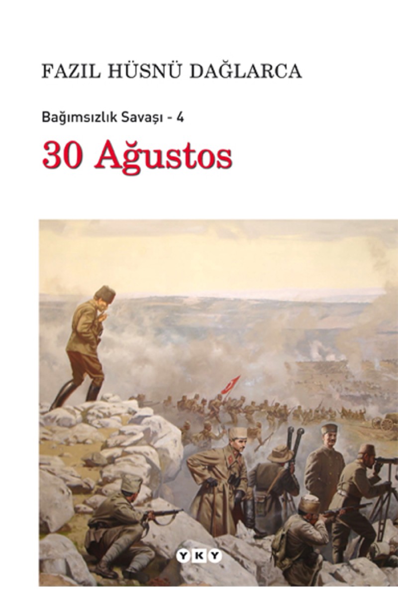 30 Ağustos - Bağımsızlık Savaşı - 4