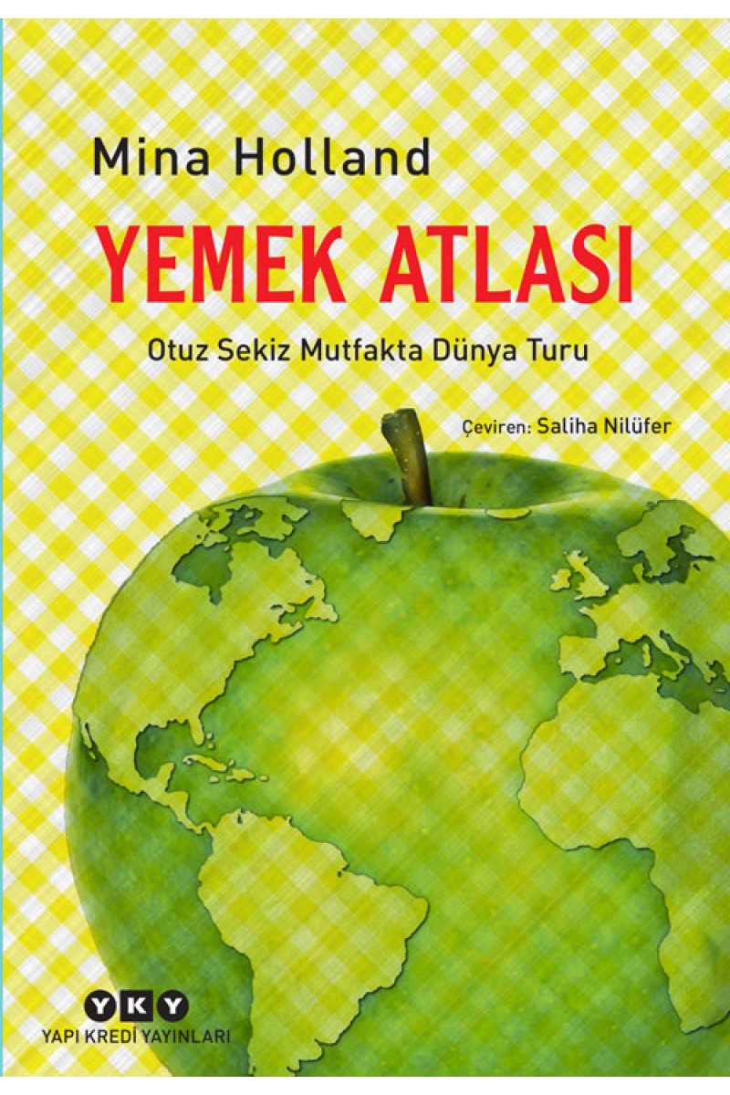 Yemek Atlası - Otuz Sekiz Mutfakta Dünya Turu