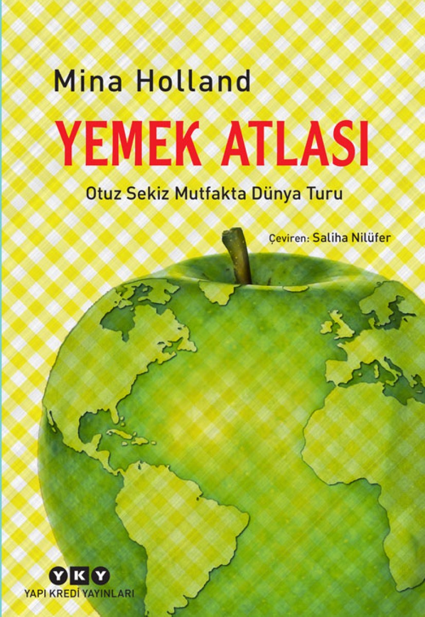 Yemek Atlası - Otuz Sekiz Mutfakta Dünya Turu