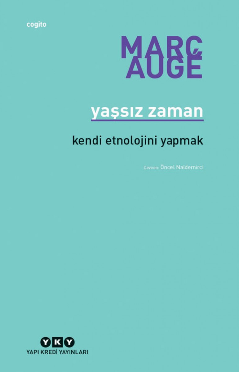 Yaşsız  Zaman - Kendi Etnolojini Yapmak