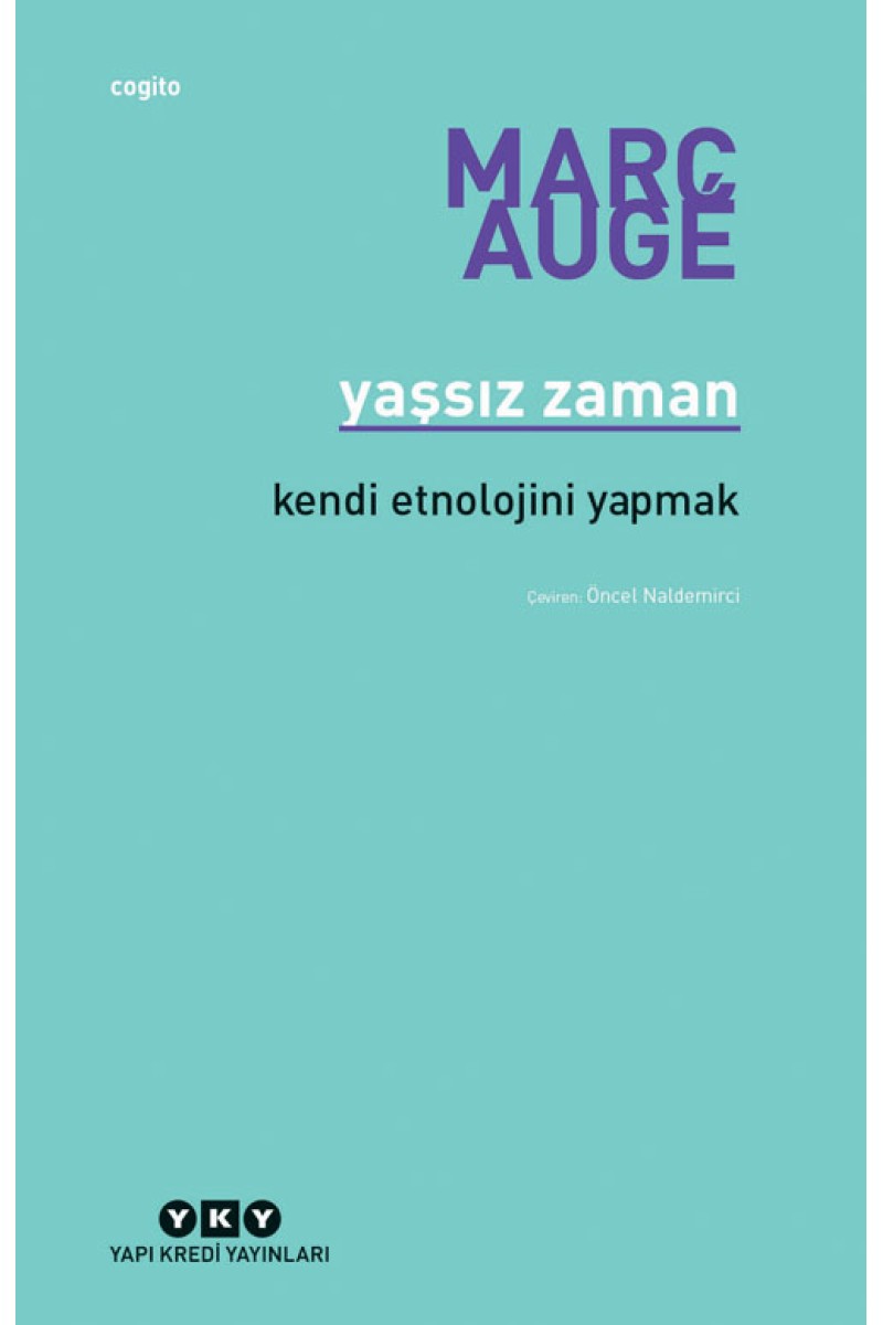 Yaşsız  Zaman - Kendi Etnolojini Yapmak