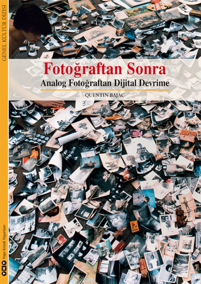 Fotoğraftan Sonra - Analog Fotoğraftan Dijital Devrime