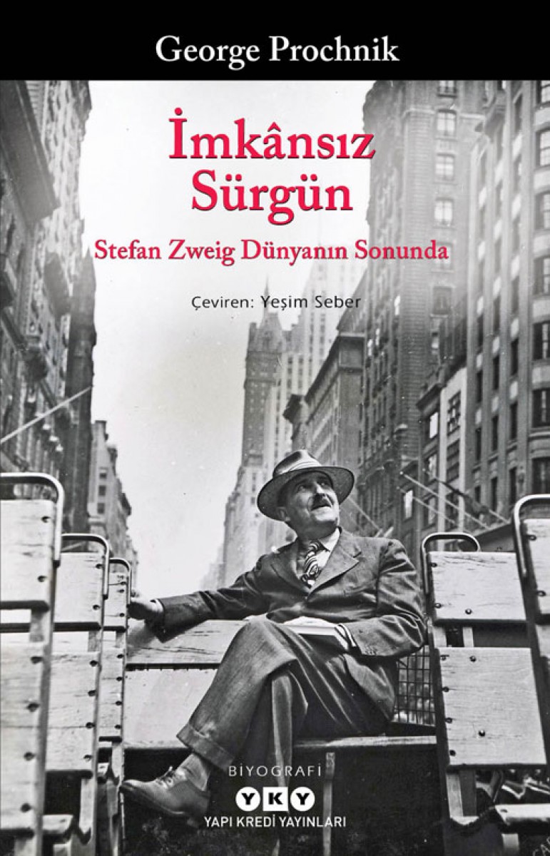 İmkânsız Sürgün - Stefan Zweig Dünyanın Sonunda İmkânsız Sürgün - Stefan Zweig Dünyanın Sonunda