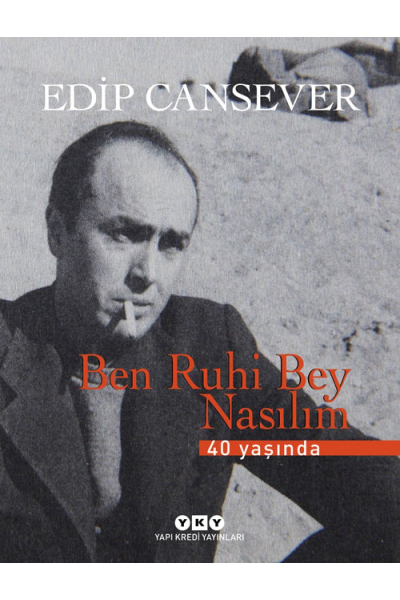 Ben Ruhi Bey Nasılım - 40 Yaşında (Numaralı Özel Baskı)