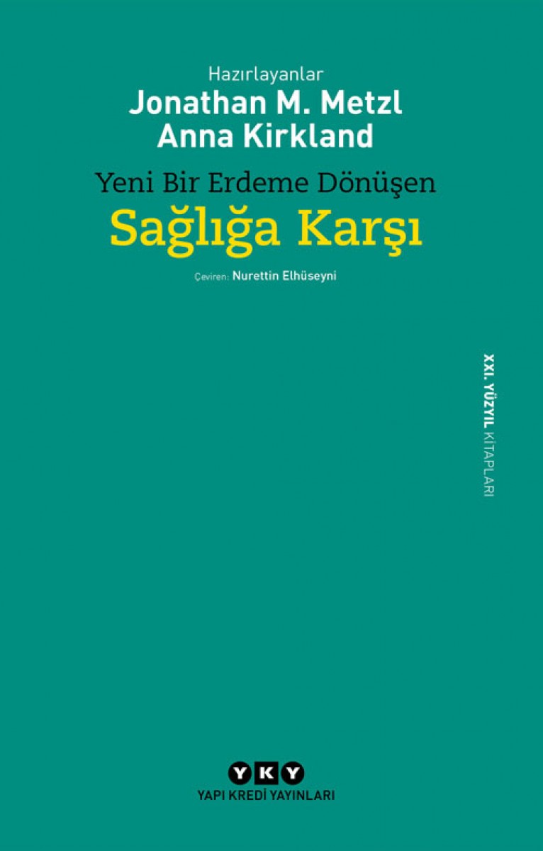 Yeni Bir Erdeme Dönüşen Sağlığa Karşı