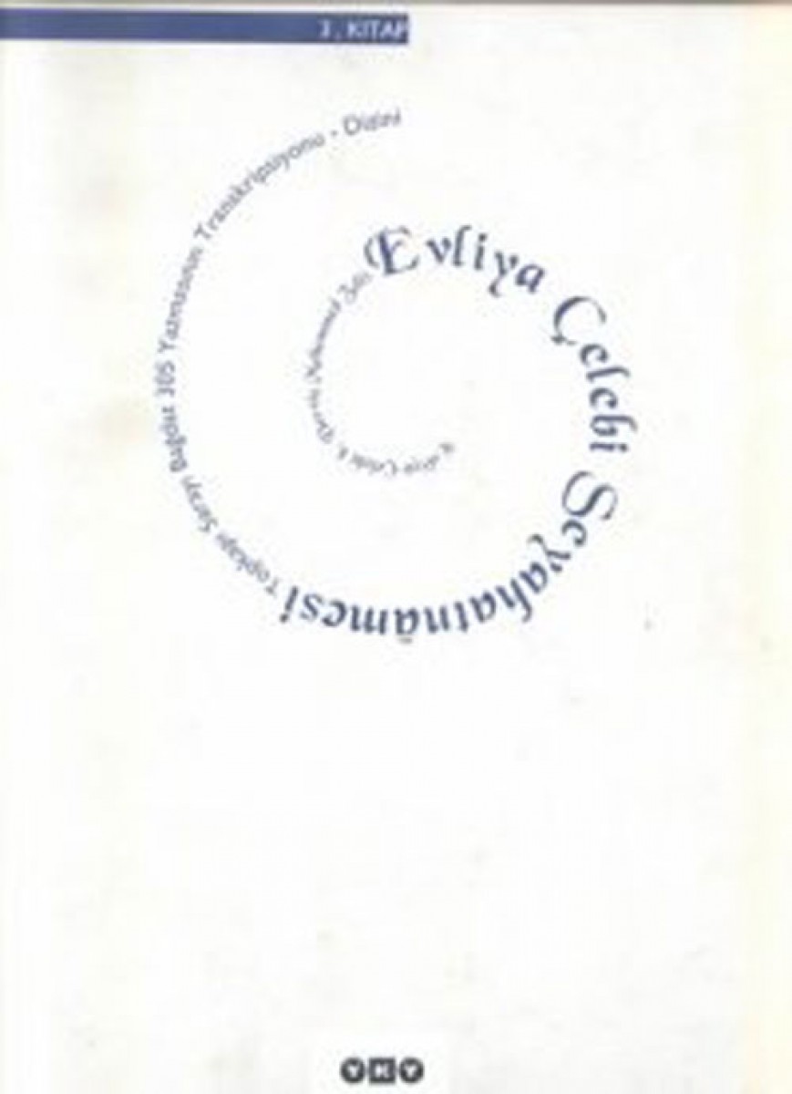 Evliyâ Çelebi Seyahatnâmesi / 3. kitap