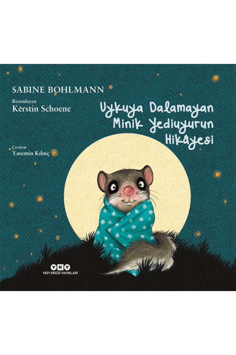 Uykuya Dalamayan Minik Yediuyurun Hikâyesi (Sert Kapak)