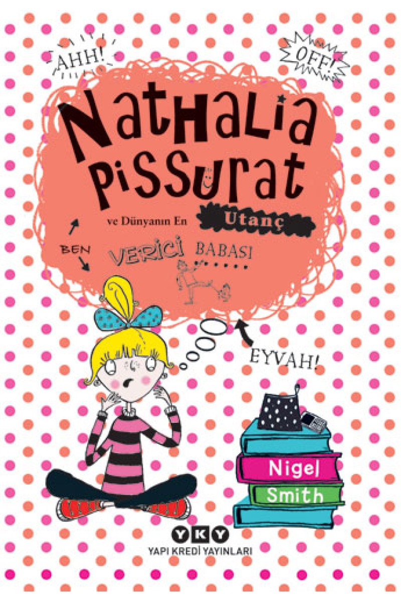 Nathalia Pissurat ve Dünyanın En Utanç Verici Babası (1)