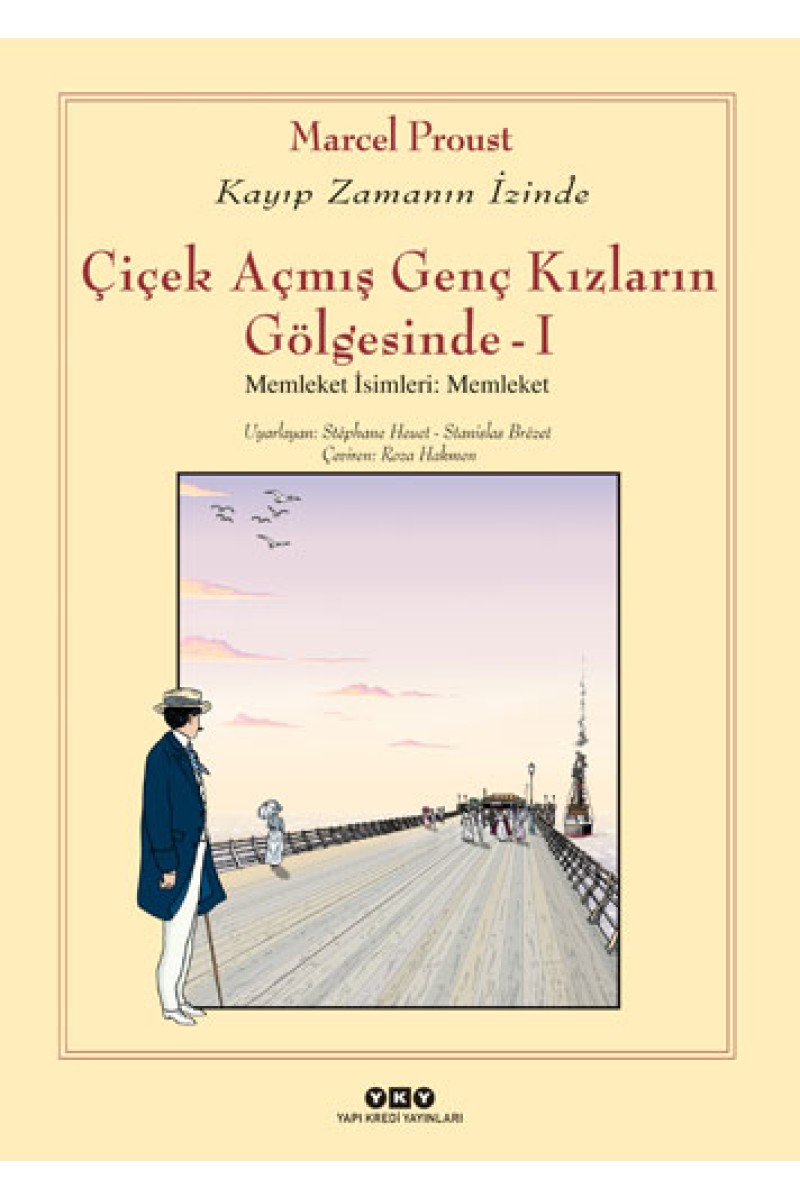 Çiçek Açmış Genç Kızların Gölgesinde - I - Memleket İsimleri: Memleket / Kayıp Zamanın İzinde