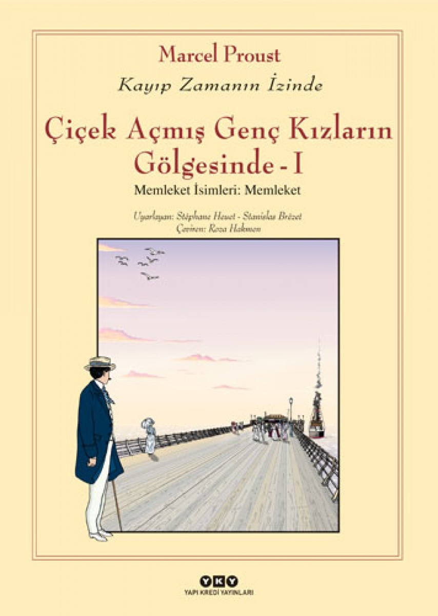 Çiçek Açmış Genç Kızların Gölgesinde - I - Memleket İsimleri: Memleket / Kayıp Zamanın İzinde
