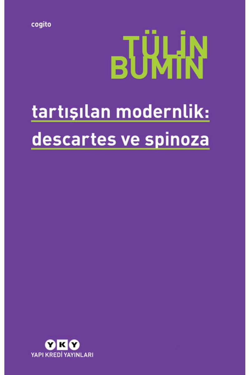Tartışılan Modernlik: Descartes ve Spinoza