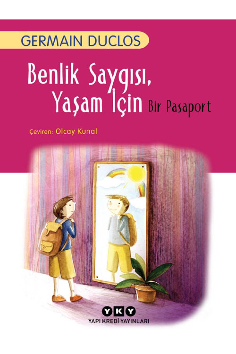 Benlik Saygısı, Yaşam İçin Bir Pasaport