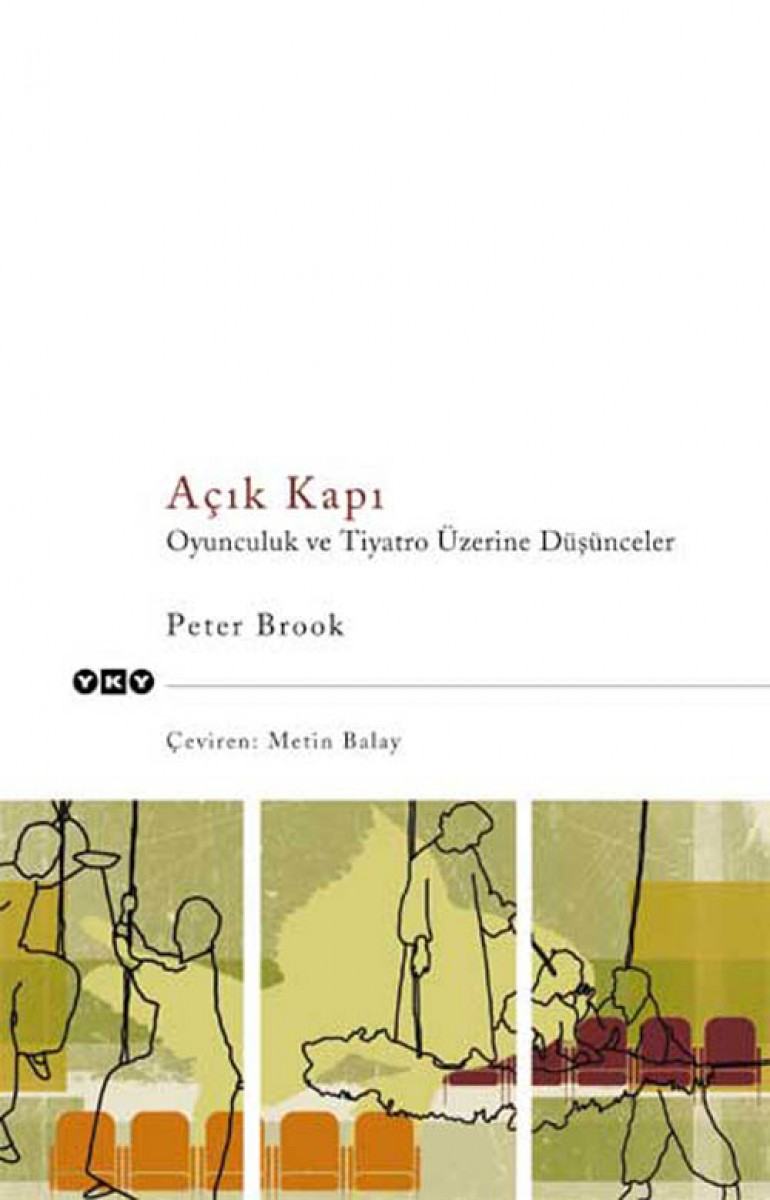 Açık Kapı - Oyunculuk ve Tiyatro Üzerine Düşünceler