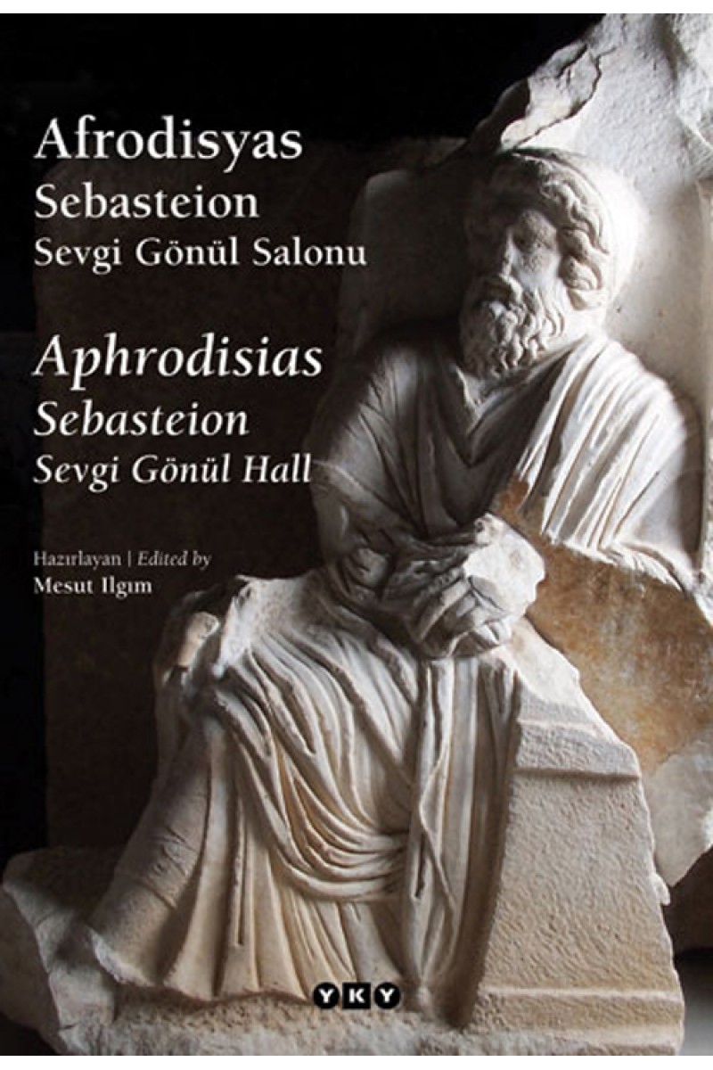 Afrodisyas Sebasteion Sevgi Gönül Salonu / Aphrodisias Sebasteion Sevgi Gönül Hall (Karton Kapak)
