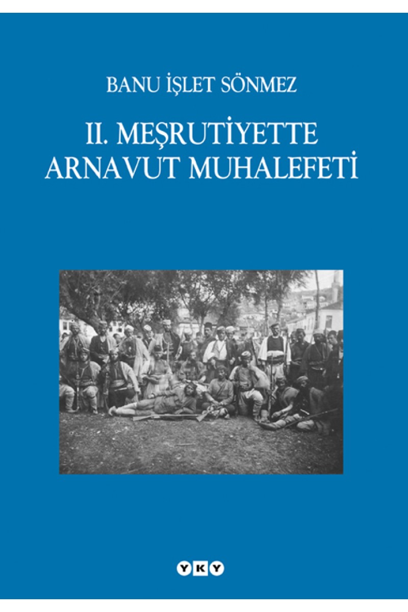 II. Meşrutiyette Arnavut Muhalefeti