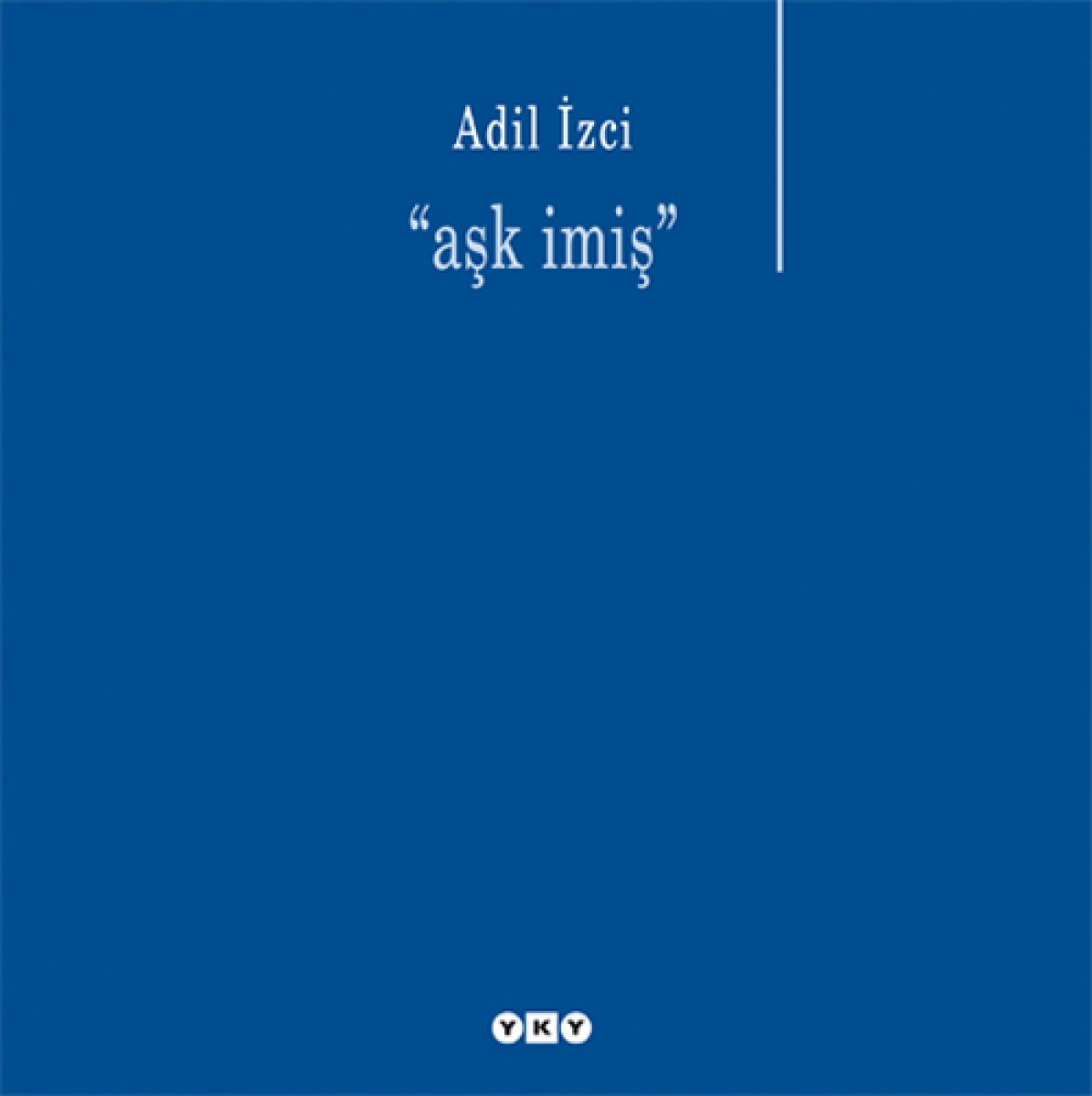 aşk imiş
