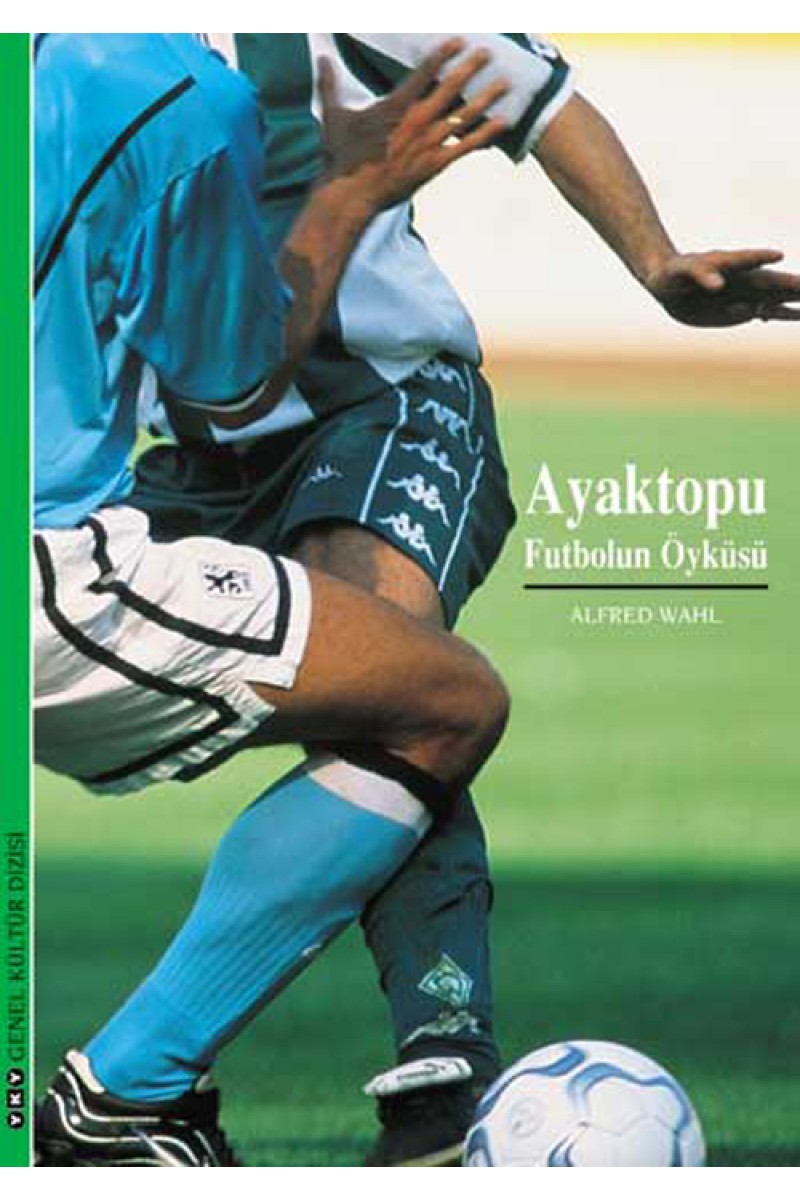 Ayaktopu, Futbolun Öyküsü