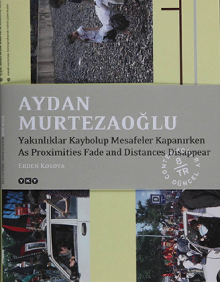 Aydan Murtezaoğlu - Yakınlıklar Kaybolup Mesafeler Kapanırken