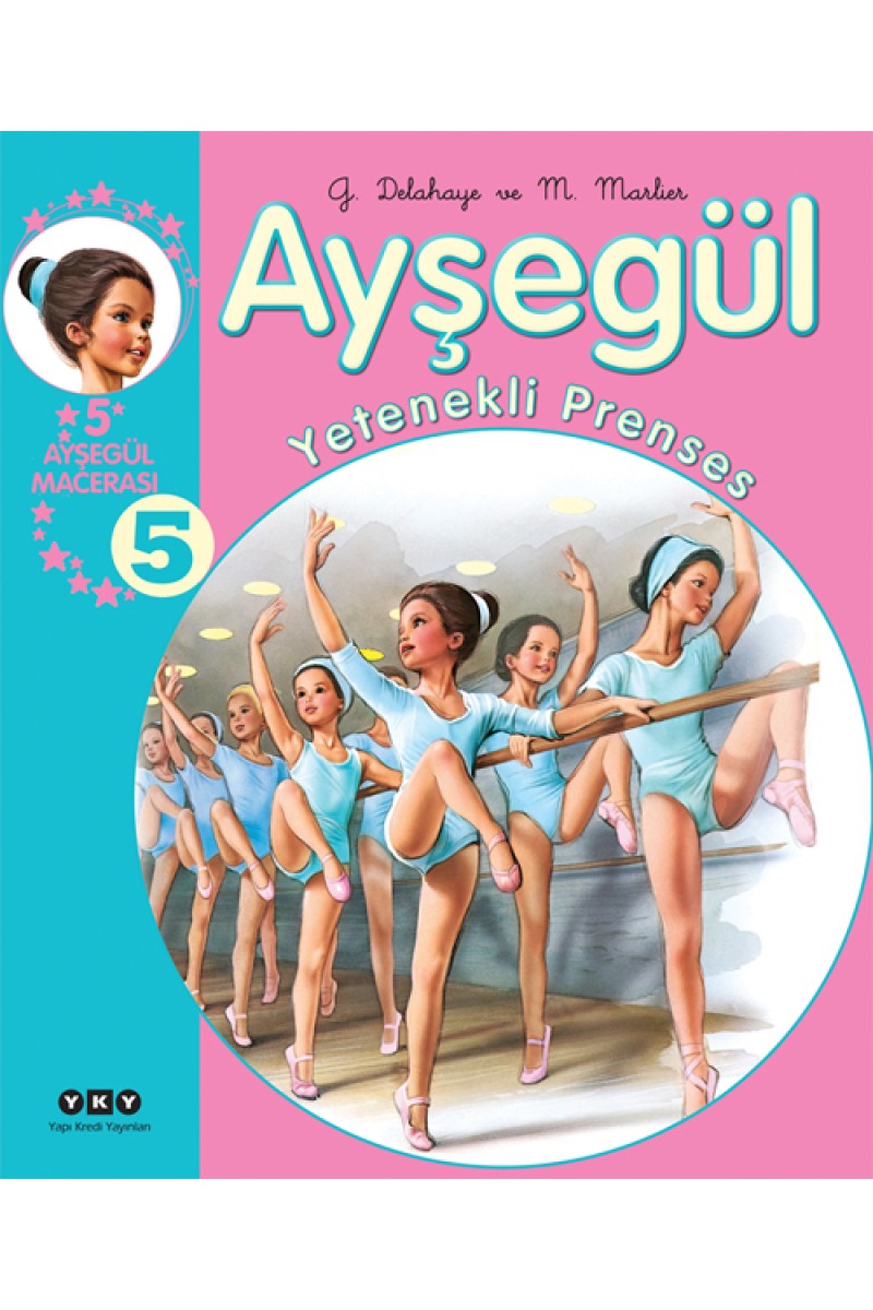 Ayşegül - Yetenekli Prenses (5 Ayşegül Macerası - 5)
