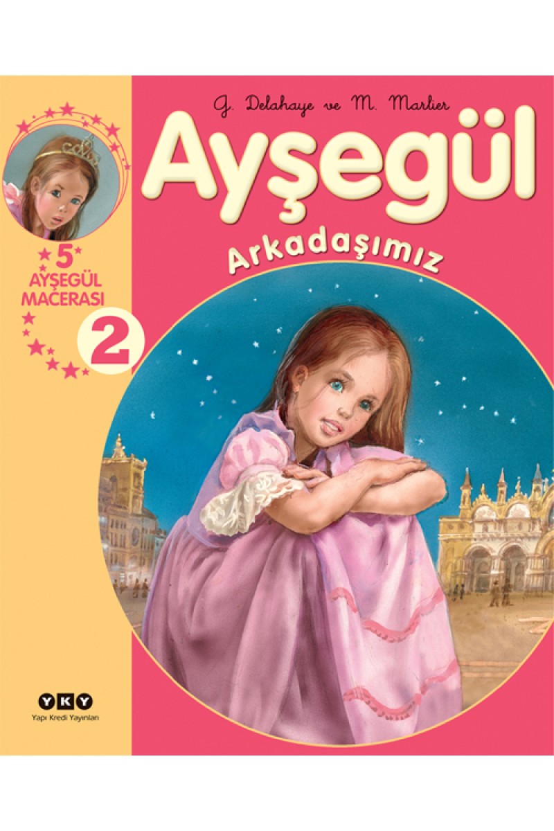 Ayşegül - Arkadaşımız (5 Ayşegül Macerası - 2)