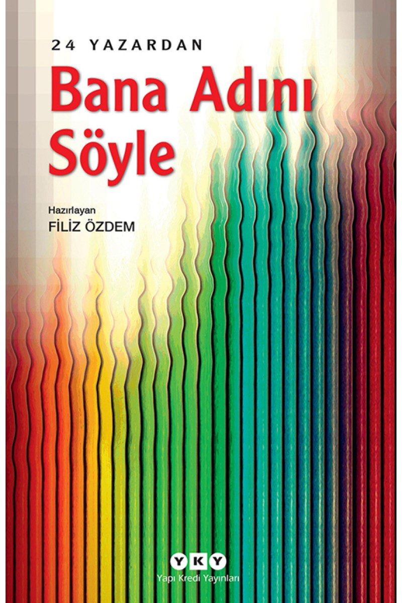 Bana Adını Söyle - 24 Yazardan