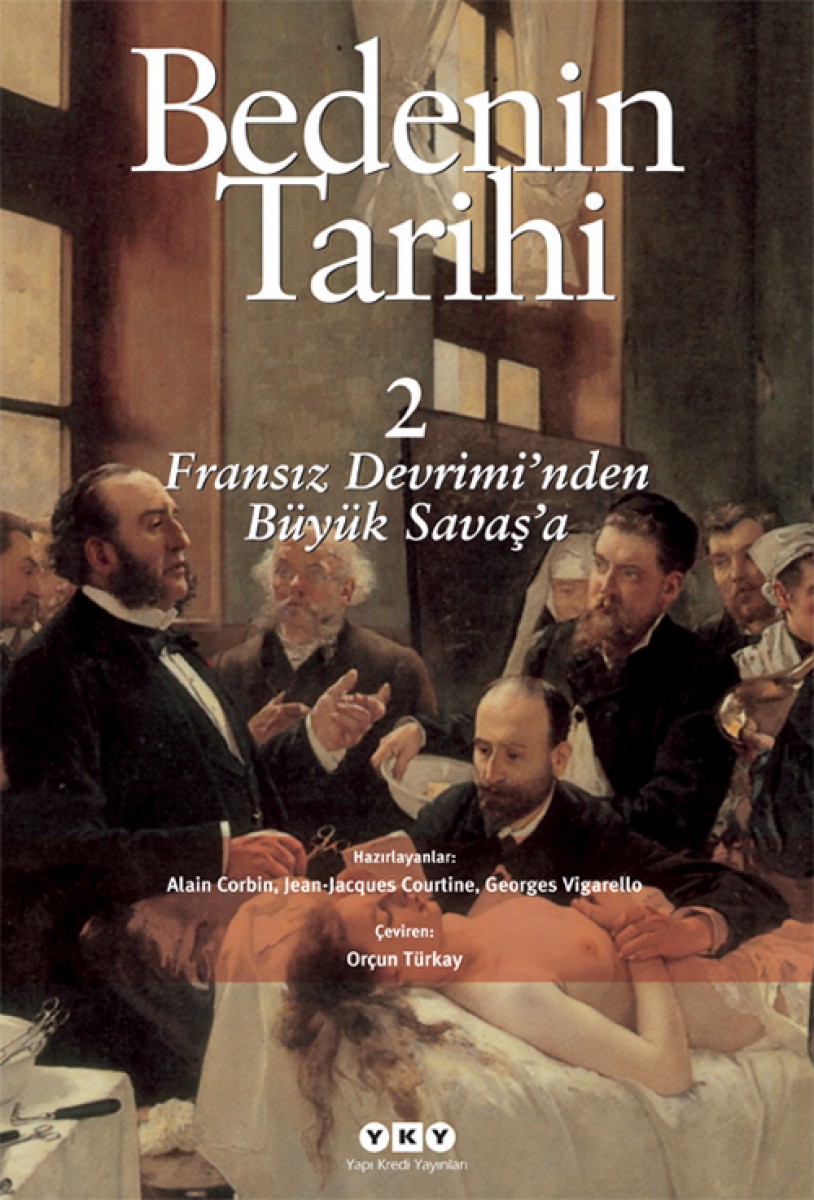 Bedenin Tarihi 2 - Fransız Devrimi’nden Büyük Savaş’a