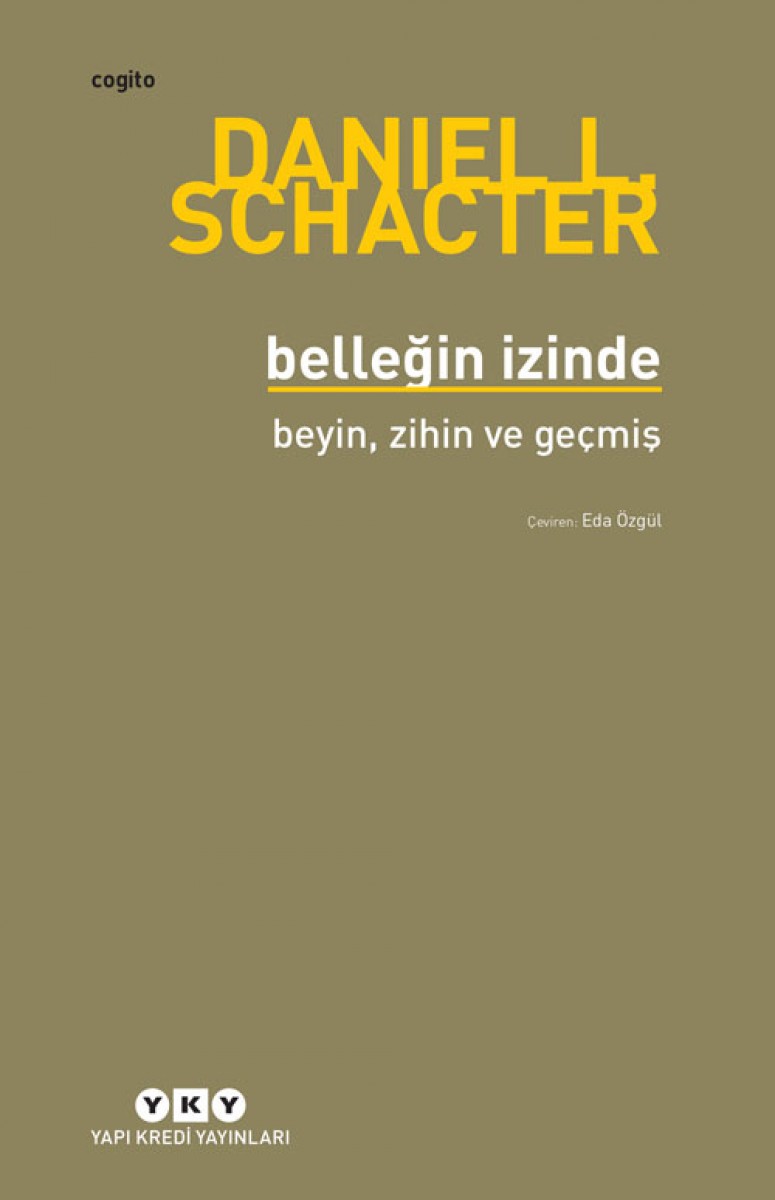 Belleğin İzinde - Beyin, Zihin ve Geçmiş