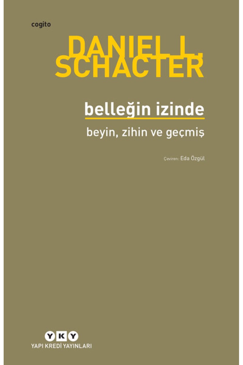 Belleğin İzinde - Beyin, Zihin ve Geçmiş