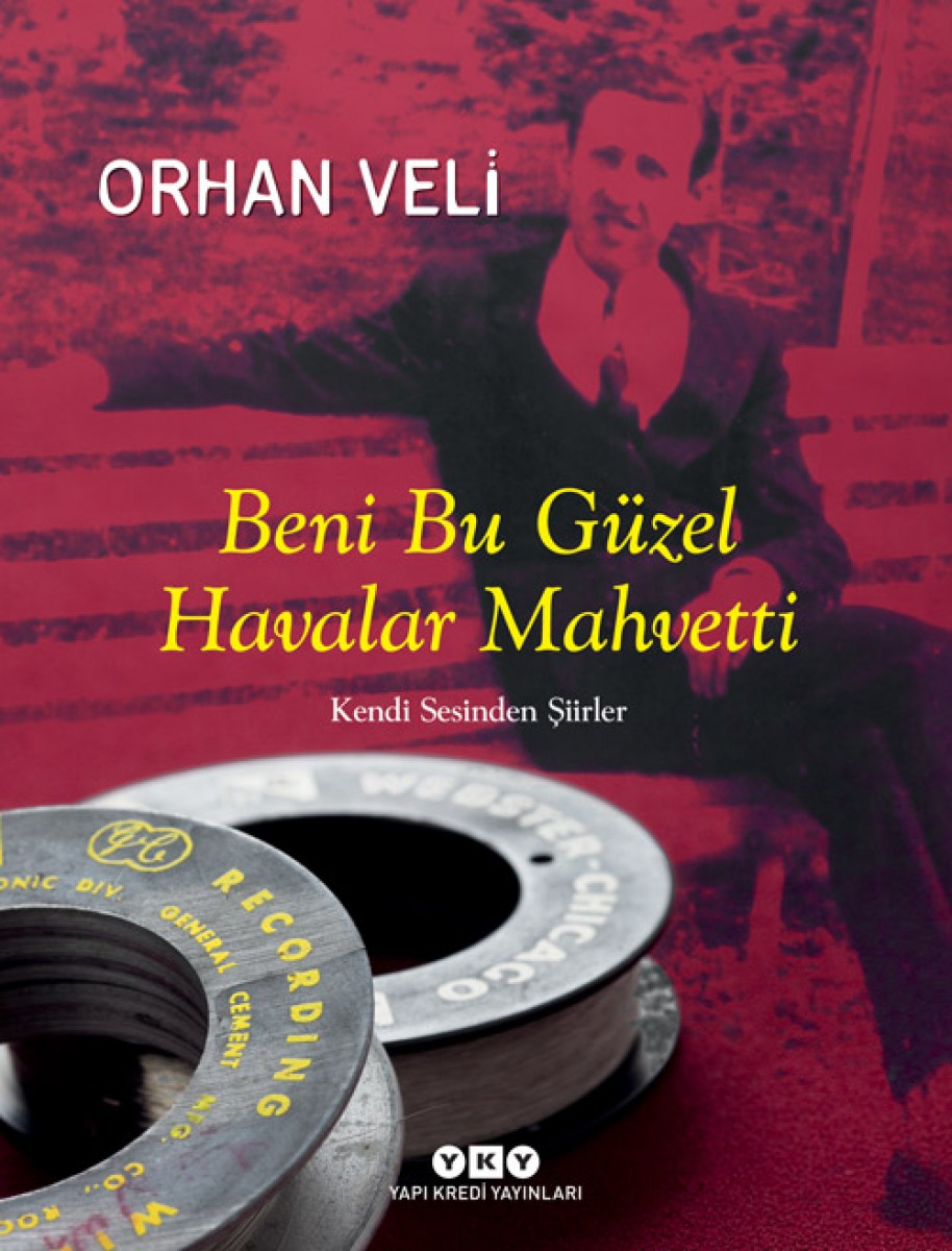 Beni Bu Güzel Havalar Mahvetti - Kendi Sesinden Şiirler