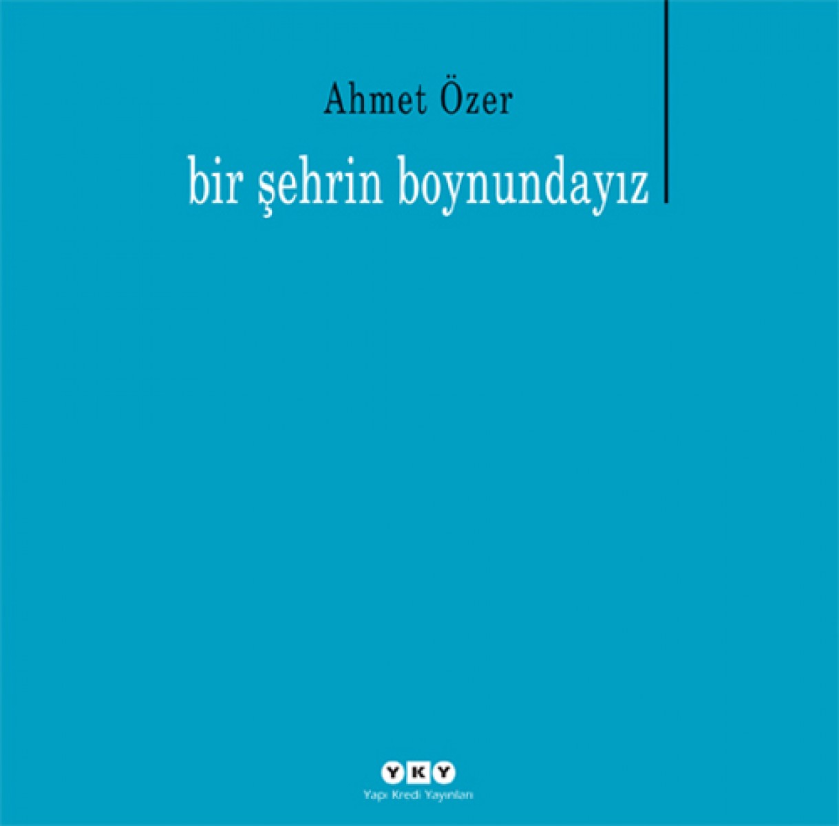 Bir Şehrin Boynundayız