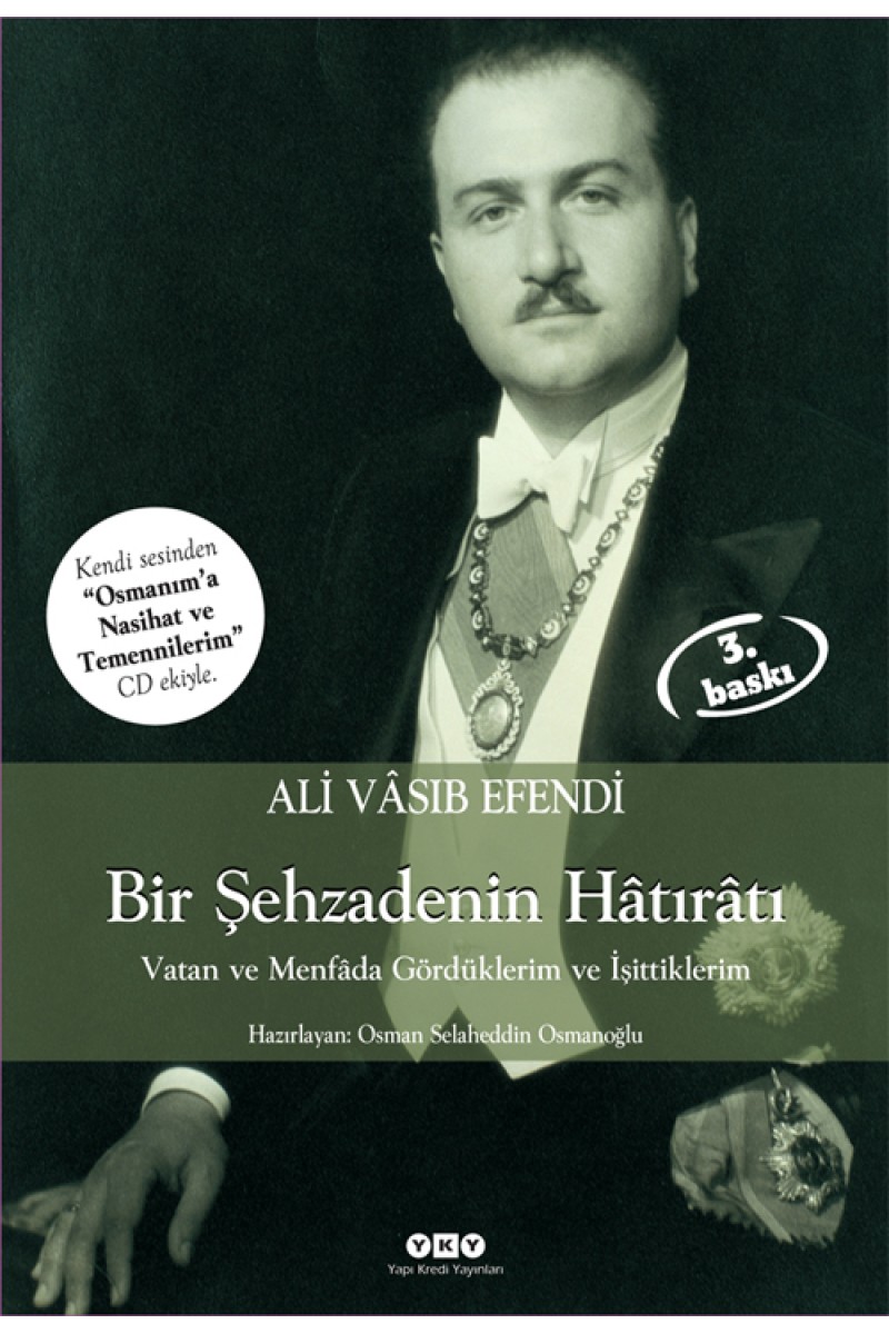 Bir Şehzadenin Hâtırâtı Vatan ve Menfâda Gördüklerim ve İşittiklerim