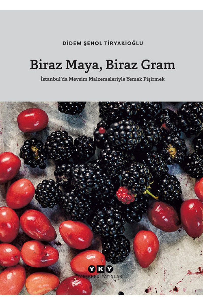 Biraz Maya Biraz Gram - İstanbul’da Mevsim Malzemeleriyle Yemek Pişirmek
