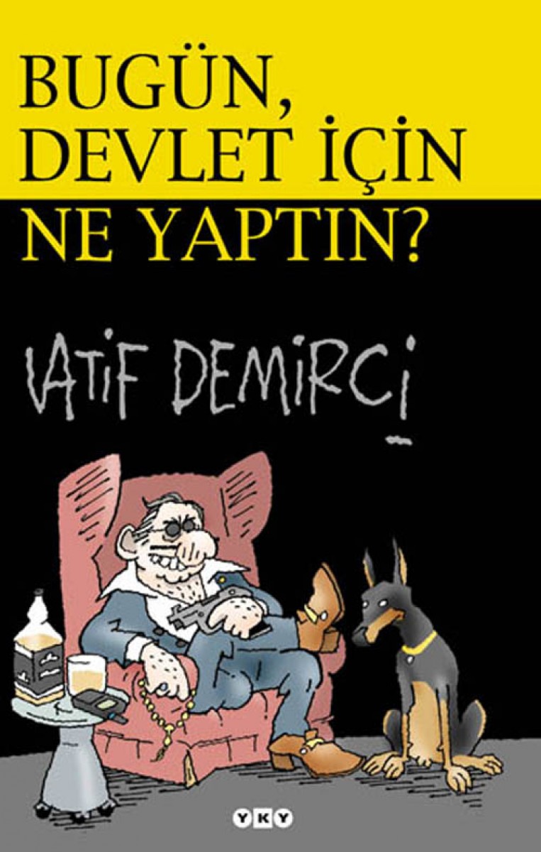 Bugün Devlet İçin Ne Yaptın? Bugün Devlet İçin Ne Yaptın?