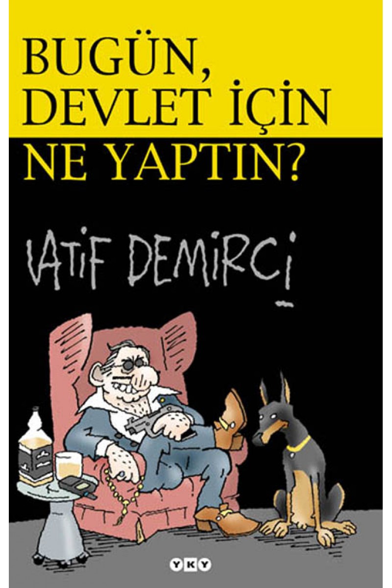 Bugün Devlet İçin Ne Yaptın?