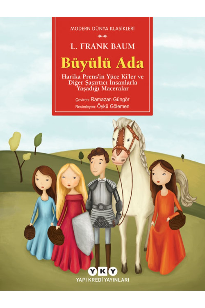 Büyülü Ada - Harika Prens’in Yüce Ki’ler ve Diğer Şaşırtıcı İnsanlarla Yaşadığı Maceralar