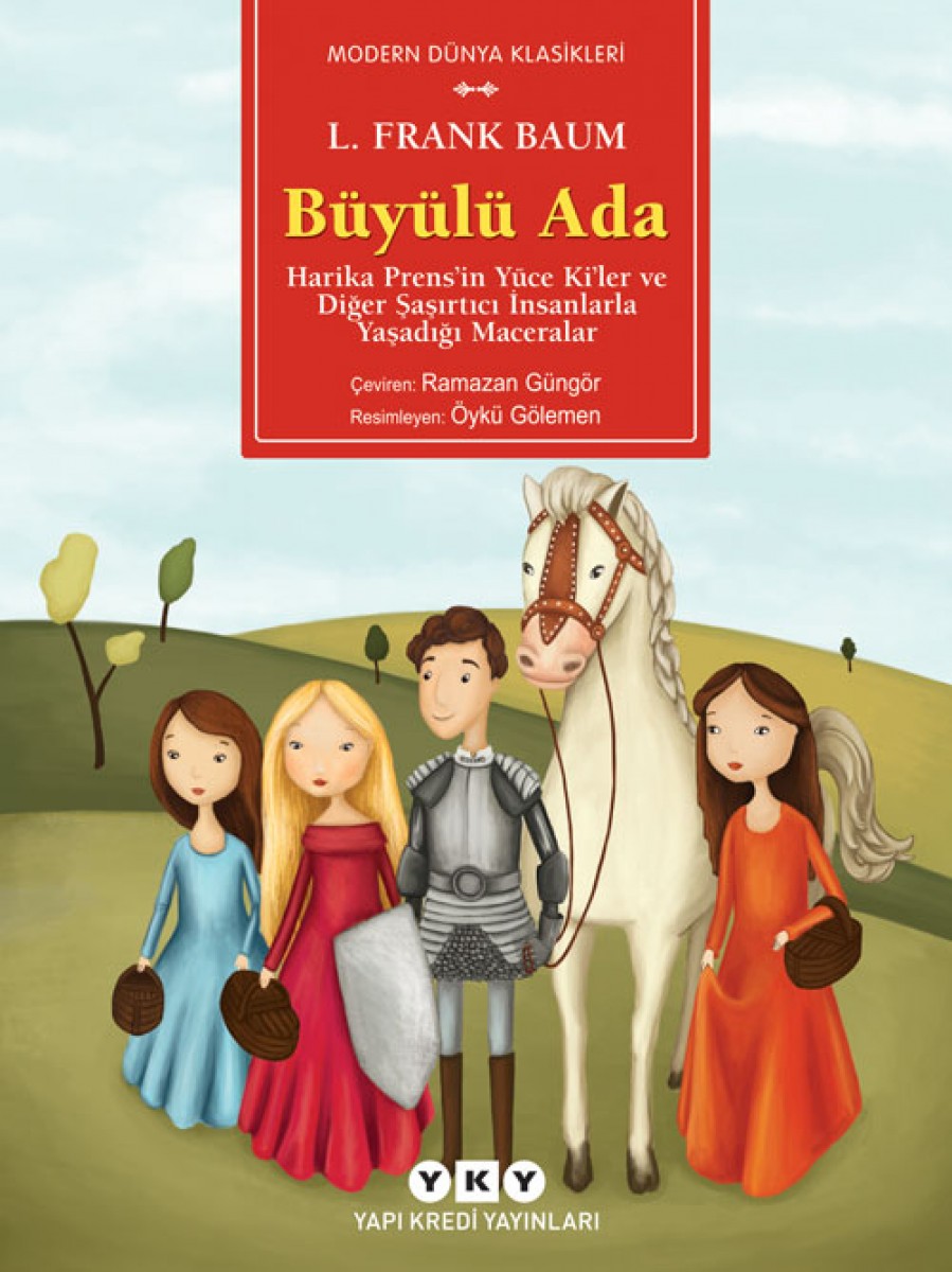 Büyülü Ada - Harika Prens’in Yüce Ki’ler ve Diğer Şaşırtıcı İnsanlarla Yaşadığı Maceralar