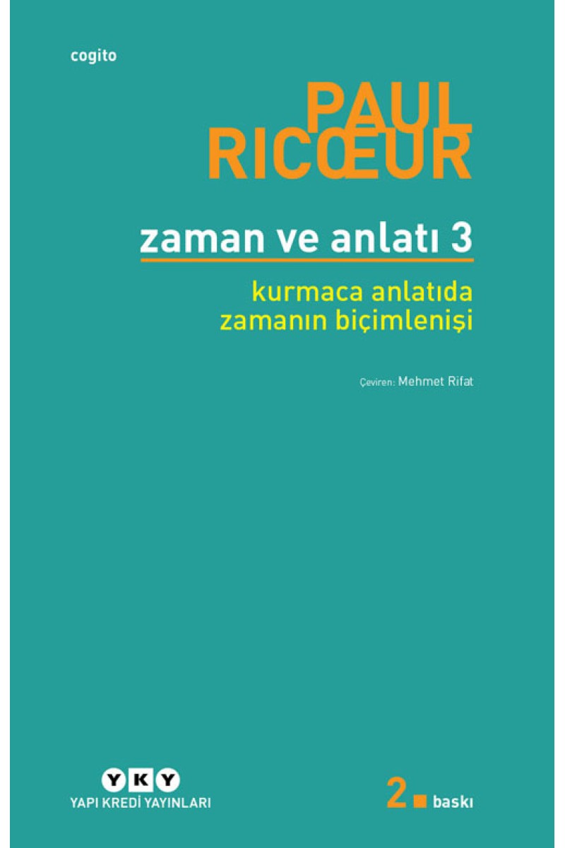 Zaman ve Anlatı 3 - Kurmaca Anlatıda Zamanın Biçimlenişi