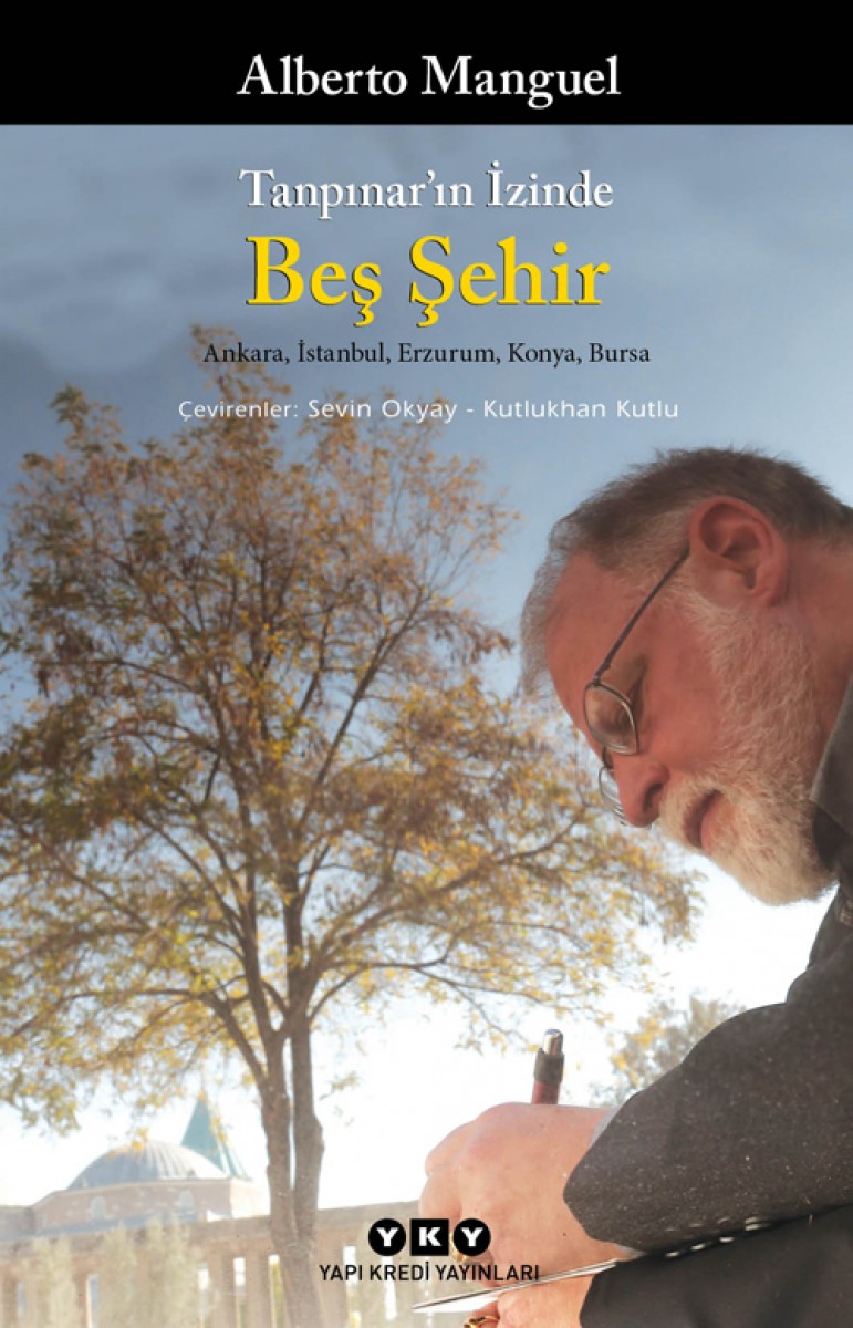 Tanpınar’ın İzinde Beş Şehir - Ankara, İstanbul, Erzurum, Konya, Bursa