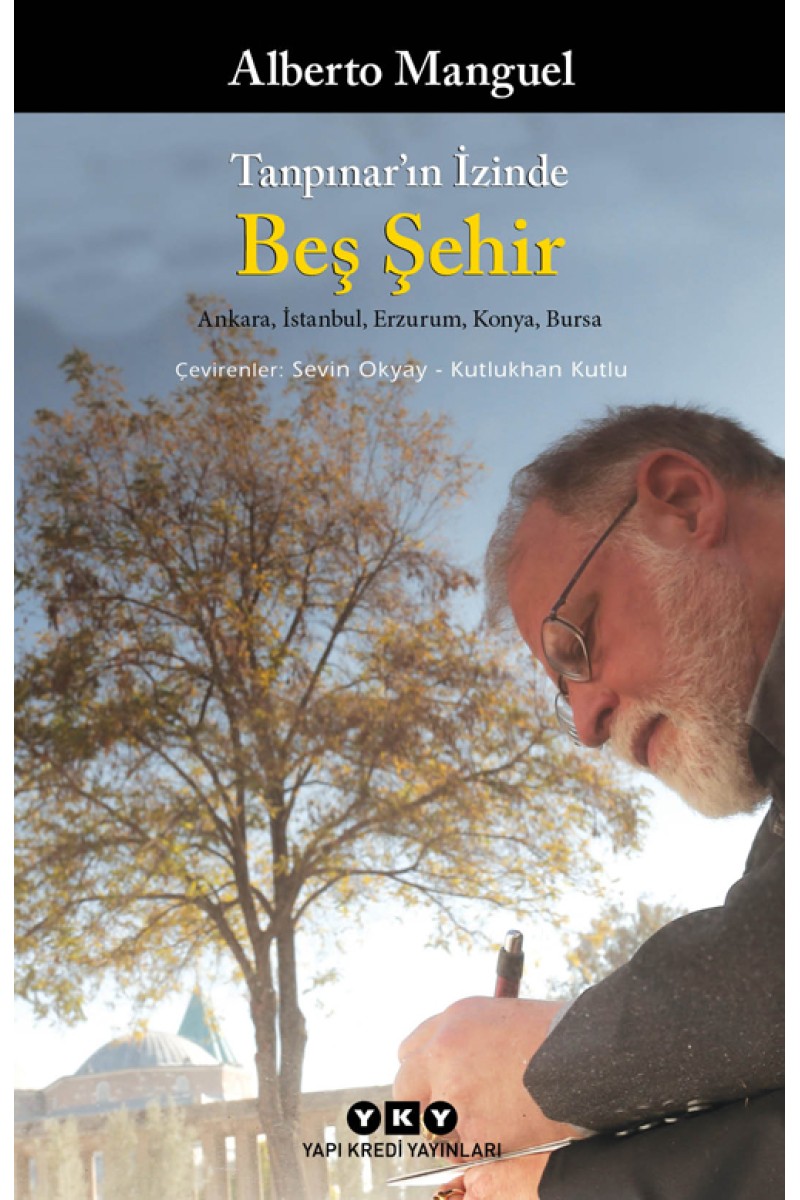 Tanpınar’ın İzinde Beş Şehir - Ankara, İstanbul, Erzurum, Konya, Bursa
