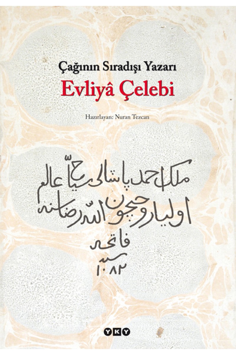 Çağının Sıradışı Yazarı Evliyâ Çelebi