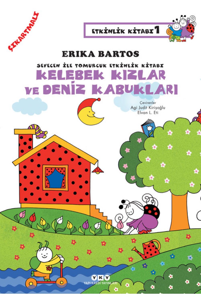 Sevecen ile Tomurcuk Etkinlik Kitabı 1 - Kelebekler Kızlar ve Deniz Kabukları (Çıkartmalı)