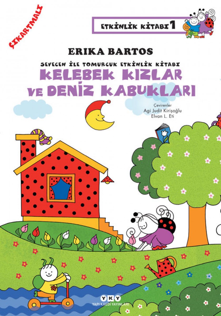 Sevecen ile Tomurcuk Etkinlik Kitabı 1 - Kelebekler Kızlar ve Deniz Kabukları (Çıkartmalı)