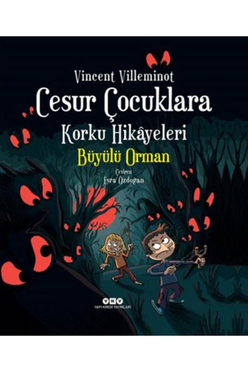 Cesur Çocuklara Korku Hikâyeleri - Büyülü Orman (Karton Kapak)