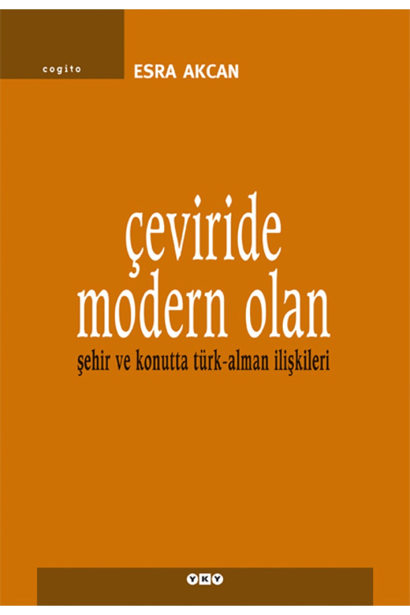 Çeviride Modern Olan - Şehir ve Konutta Türk-Alman İlişkileri